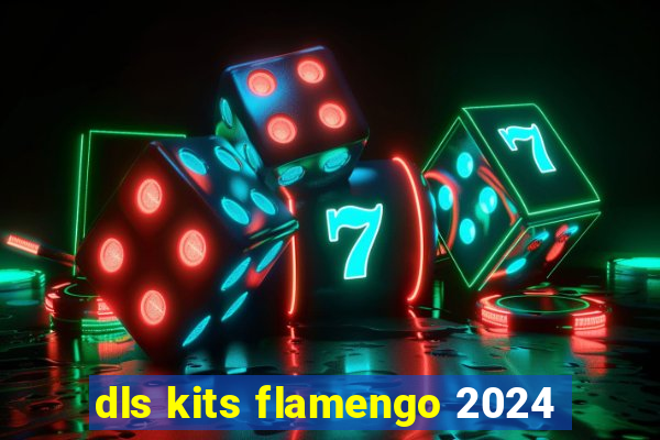 dls kits flamengo 2024